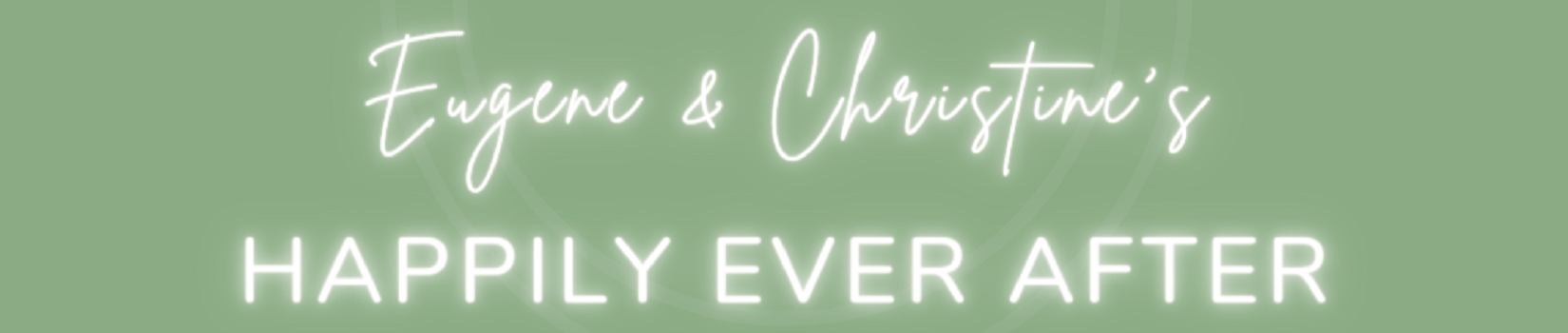 Eugene & Christine's Happily Ever After